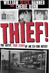 Thief! The Gutsy, True Story of an Ex-Con Artist