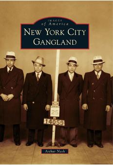York City Gangland Images America - by Arthur Nash